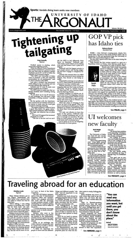 Tightening up tailgating; GOP VP pick has Idaho ties; UI welcomes new faculty; Traveling abroad for an education; Not the average Greek life (p4); Vandals fall flat in Arizona (p9); Gonzaga outplays Vandals 3-1 (p10);