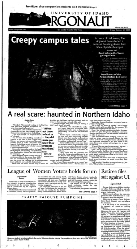 A real scare: haunted in Northern Idaho; League of women voters holds forum; Retiree files suit against UI; ROTC brings action to education (p5); Vandals put victory to bed (p14); Hockey team as cold as ice (p15);