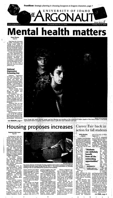 Mental health matters; Housing proposes increases; Career Fair back in action for fall students; Helping students succeed (p3); Latino students get leg up with Career Day (p3); Tenants learn rights (p4); Pick a class, any class: Choose a fantasy identity in Dungeons and Dragons (p7); Men wear women’s shoes for a cause (p8); PB&J’s for all: Resonate offers sandwiches to passerby (p8); Responding to adversity: Vandal football continues to show its place on the field with comeback win over Colorado State (p9); Conference opener makes soccer history (p9); Men’s rugby feasts on Broncos (p9); Vandals win five set match (p10); Volleyball takes on Bulldogs (p10); Nothing to lose - everything to gain (p10); Vandals cross-country continue to finish strong (p11)