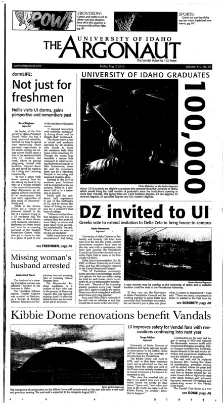 Not just for freshmen: Nellis visits UI dorms, gains perspective and remembers past; UNIVERSITY OF IDAHO GRADUATES: 100,000; DZ invited to UI Greeks vote to extend invitation to Delta Zeta to bring house to campus; Missing woman’s husband arrested; Kibbie Dome renovations benefit Vandals: UI improves safety for Vandal fans with renovations continuing into next year; Fall to bring food changes: Campus dining responds to student requests for variety with four new venues next semester (p3); The proof is in the numbers (p4); Spiritual needs met, questions answered: Cru shows its purpose as a center for spiritual growth; Roller Derby new to the Palouse (p6); Transitional housing provides optimism (p6); UI veterans come together: Group allows an easy transition for military students’ return to college (p7); Moscow celebrates biking culture in May: Bike month brings events to campus (p7); Heroes and turkeys: Our annual assessment of the newsmakers of the last year (p9); Why nothing will ever change (p10); A world without nukes (p10); Europe legitimizes Islamaophobia (p12); Drag: cars or queens? Moscow’s drag culture has changed to positive, clean fun (p13); Curtain call: After seven years at UI, vocal teacher accepts new teaching position (p13); Hot potato: Idaho potatoes make delicious dishes for all occasions (p13); From hating to loving: Daniel Orozco made his least favorite subject in school a successful career (p15); Delightful departures: Making the college experience the best it can be (p15); Curing cancer with music (p16); Diamond Eyes strikes gold: Rising from adversity, Deftones shines with new album (p17); Traveling? Remember this… (p18); ‘Rock ‘n roll is rock ‘n roll’ (p19); Game, set and match: Idaho men’s tennis completes most successful season in recent history (p23); A season to be remembered (p24); Record-breaking season says goodbye to four seniors (p24); Determination key to women’s success (p25);