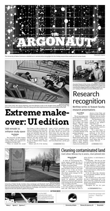 Extreme make-iver: UI edition, SUB remodel to enhance study space; Research recognition: Renfrew series to feature faculty research presentations; Cleaning contaminated land: Grant allows Moscow City to assess, clean polluted sites; Holiday hiking (p3); Researchers showcase new knowledge of evolutionary process (p3); Get fit, relaxed: SRC, Vandal Massage provide free services for Mental Health Month (p4); Vandals fall short (p5); Two recruits pick Vandals (p5); Volleyball receives four WAC honors (p5); Golfers win tournament, help veterans (p5); A royal thumping: Utah State rolls over Vandals en route to outright WAC championship (p5); Finish, finish, finish: Final 10 minutes a problem again for Idaho, surrender 49-46 lead in 2nd half at New Mexico (p6); Stumbling at start: Women’s basketball struggles early, still winless (p7)