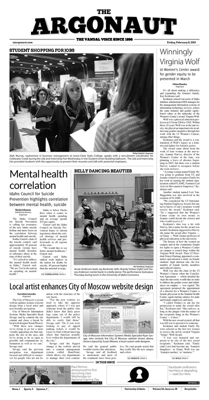 [Note: this issue PDF is front page only. Remaining pages may be available in print form in SPEC.]. Winningly virginia wolf: UI women's center award for gender equity to be presented in march; Mental health correlation: Idaho council in suicide prevention highlights correlation between mental health, suicide; local artist enhances city of Moscow website design;