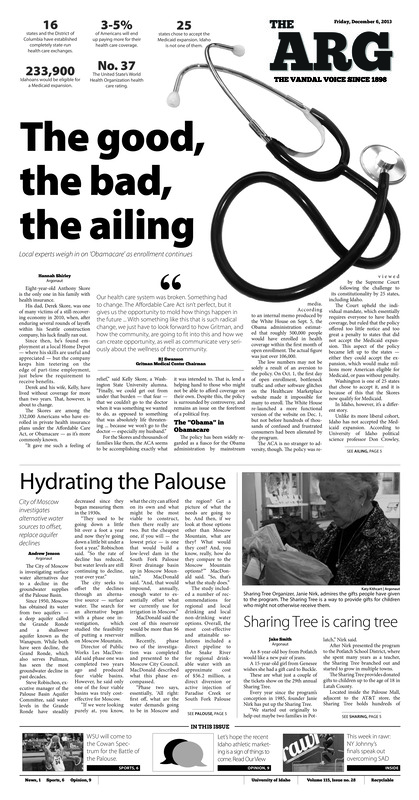The good, the bad, the ailing: Local experts weigh on on 'obamacare' as enrollment continues; Hydrating the palouse: City of Moscow investigates alternative water sources to offset, replace aquifer declines; Sharing tree is caring tree; Battle is back: Cowan spectrum set to pit Idaho and WSU in first home game outside memorial gym (p6); Swim team splits its efforts: Tough competition outshines Idaho's best (p7);