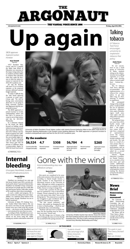 Up again: SBOE approves 4 percent tuition increase; Talking tobacco: UI Tobacco Task Force encourages university to implement tobacco-free policy; Internal bleeding: UI escapes Heartbleed, students should still take precautions; Gone with the wind: Intro to kiteboarding class now offered on campus; News brief; ASUI for advocacy: Student presidents collaborate statewide for student advocacy (p4); Stop and stare: Violence Prevention Programs shed light on interpersonal violence (p4); A necessary evil: Security expert speaks about the need for intelligence agencies despite negative coverage (p5); Righting the wrongs: NCAA approves proposal for meal and snack allowances for athletes (p8); Life of a student-athlete: College athletes juggle academics, sports and time management (p9)
