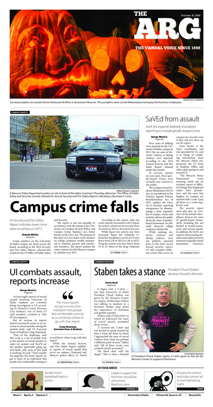 SaVEd from assault: SaVE Act expands federally mandated reporting to include gender-based crimes; Campus crime falls: UI Security and Fire Safety Report indicates lower crime rates on campus in 2013; UI combats assault, reports increase; Staben takes a stance: President Chuck Staben declares himself a feminist; Starting tradition: Stabens to host students for Halloween open house (p3); Commemorating the deceased: UI community celebrates Day of the Dead Nov. 1 (p3); A library facelift: Library renovation gaining momentum (p4); Back to its sweeping ways: Idaho sweeps Montana State (p8)
