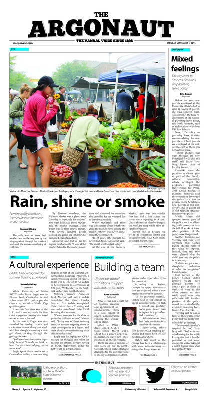 Mixed feelings: Faculty react to staben's decisions on parenting leave policy; Rain, shine or smoke: Even in smoky conditions, farmers markets draw out local customers; A cultural experience: cadets to be recognized for summer training experiences; Building a team: UI sees personnel transisitions in upper adminstration roles; Home cookin': Idaho soccer team puts it all together, shuts out mexico state in home opener (p7);