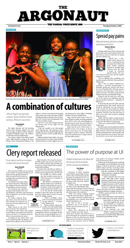 Spread pay pains: Wiencek retracts decision, creates spread pay task force; A combination of cultures: Africa night recognizes culture, food, fashion from various African countries; Clery report released: Clery report outlines increase in reported sexual assault; The power of purpose at UI: Staben expresses his ideas for future of UI at state of the university address; Vandals on a roll: Idaho shuts out Portland state, Sacremento state, now 4-0 in big sky conference play (p6);