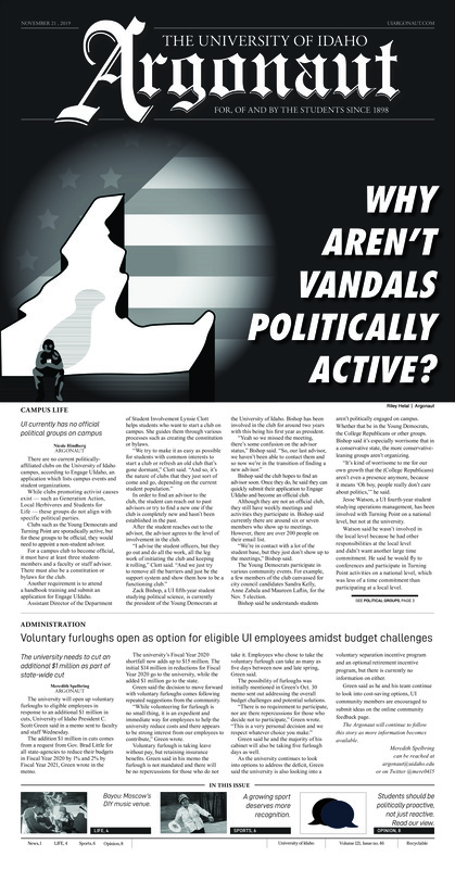 Why aren’t Vandals politically active?: UI currently has no official political groups on campus; Voluntary furloughs open as option for eligible UI employees amidst budget challenges; Meet the Vandal Health Clinic staff: Vandal Health Clinic staff members share bits and pieces about themselves and their positions (p3); UI Interfraternity Council taskforce assembled: Interfraternity Council assembles taskforce to combat alcohol consumption and hazing (p3); Moscow’s favorite DIY music venue: The Bayou was once home to environmental activists, but today is a popular music venue in Moscow (p4); The Vandal airbenders: The ultimate frisbee team connects with one another on and off the field (p6); Idaho basketball makes home return for next two games: The Vandals aim to find consistency in Memorial Gym (p6); Idaho hits the road before Big Sky tournament: The Vandals play Southern Utah and Northern Arizona during the final week of conference play (p7); Color guard is worth your time: An argument for the worth of performative sports (p7)