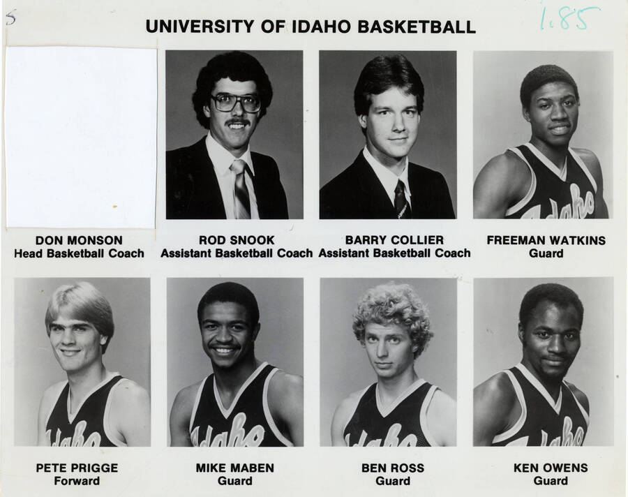 Vandal Roster 1981-82 (part 1) Top row, l-r: Don Monson, Head Basketball Coach (removed from photo) - Rod Snook, Assistant Basketball Coach - Barry Collier, Assistant Basketball Coach - Freeman Watkins, Guard. Bottom row, l-r: Pete Prigge, Forward - Mike Maben, Guard - Ben Ross, Guard - Ken Owens, Guard -