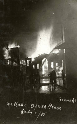The fire at the Wallace Opera House in Wallace, Idaho.