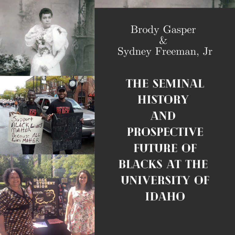 E-book written by Black History Research Lab Manager Brody Gasper and Project Director Sydeny Freeman Jr. This text chronicles the contributions of Blacks at U of I, starting in the late 1890's when Idaho's first Black graduate, Jennie Eva Hughes began matriculating here.