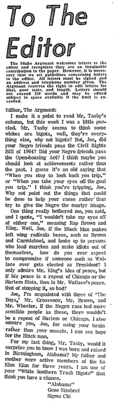 Letter to the editor responding to Josephy Tasby Argonaut Column complaining about individuals listed in Tasby's column, including Dr. Martin Luther King, and admonishing Tasby to focus on what can be done rather than creating a 'martyr image' while admitting his family members' membership in the klu klux klan. 