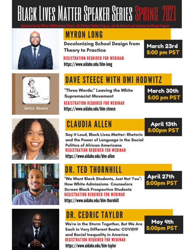 Flier advertising the Spring 2021 Black Lives Matter Speaker Series featuring Myron Long, Dave Steece with Omi Hodwitz, Claudia Allen, and Dr. Ted Thornhill.