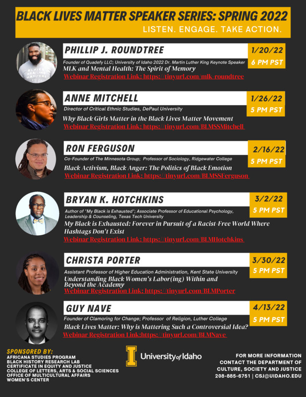 Flier advertising the Black Lives Matter Speaker Series for Spring 2022 featuring Phillip J. Roundtree, Anne Mitchell, Ron Ferguson, Bryan K. Hotchkins, Christa Porter, and Guy Nave.