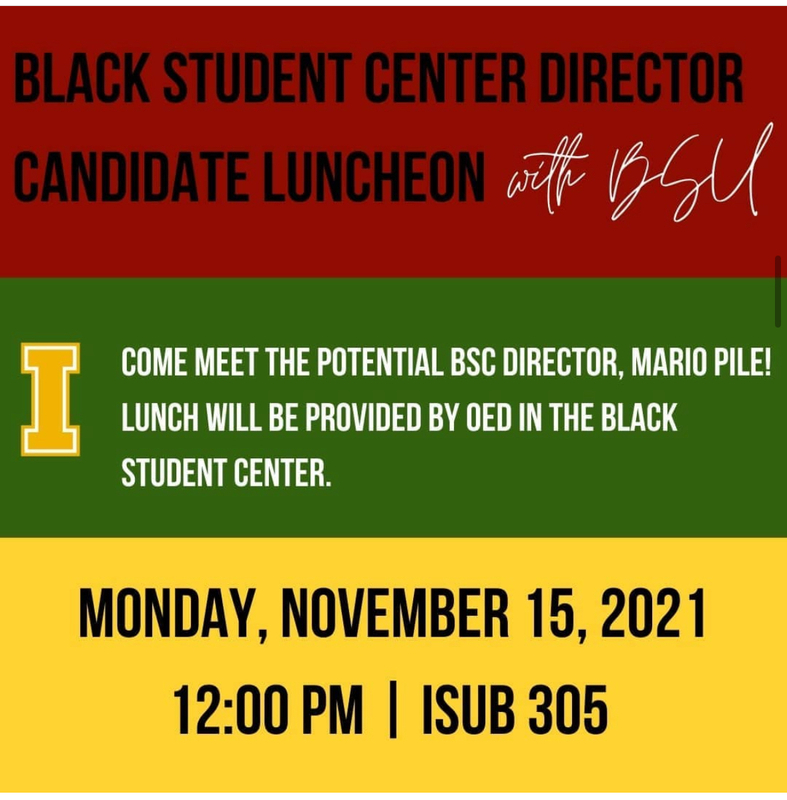 Black Student Center Director Candidate Luncheon with BSU to meet the potential BSC director, Mario Pile.