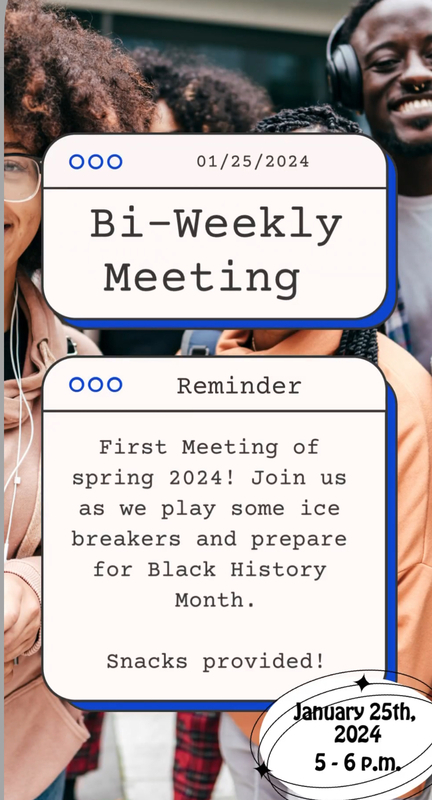 Reminder about BSU Bi-Weekly meeting, the first meeting of Spring 2024.