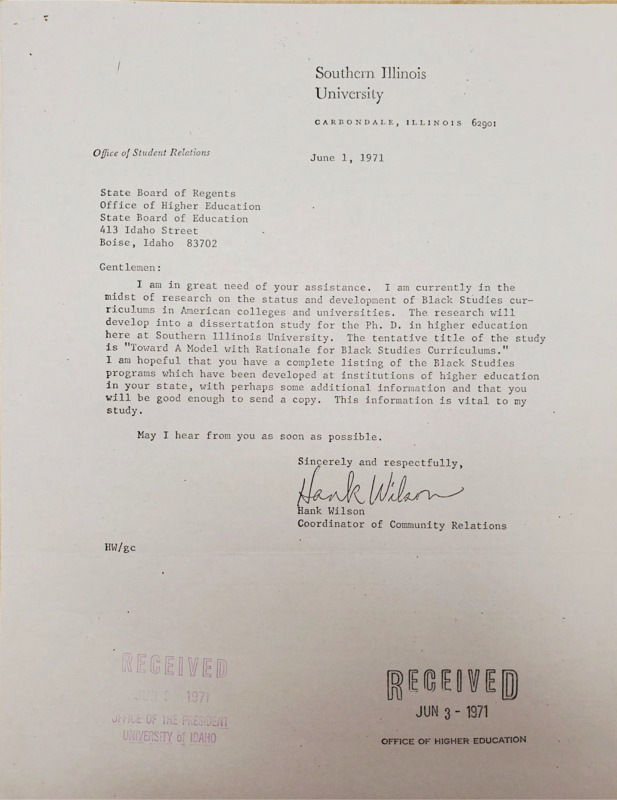 Letter from Hank Wilson; the Coordinator of Community Relations under the Office of Higher Education and the State Board of Education.  The letter talks about Wilson's research project "Toward a Model with Rationale for Black Studies Curriculum" which deals with Black Studies Programs at universities in the US.