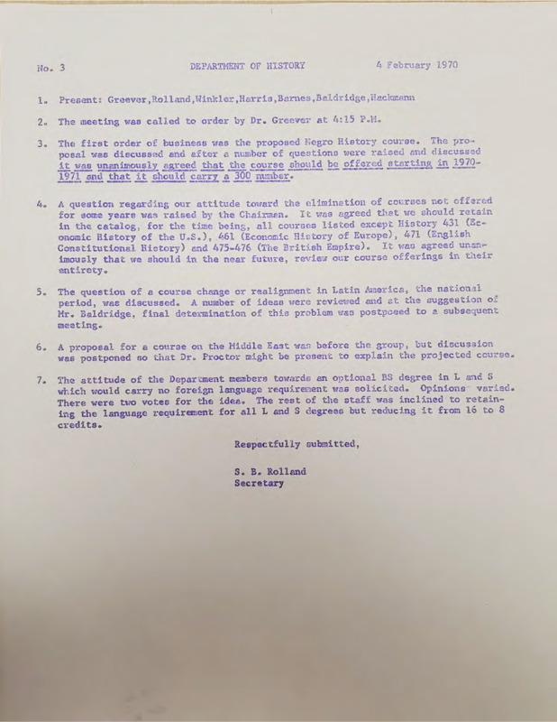 Meeting minutes for the history department on February 4, 1970.  Five points of order were the proposal of the "Negro History" course, elimination of courses from catalog, course change in Latin America classes, proposal for Middle Eastern course, and optional BS degree in L and S.