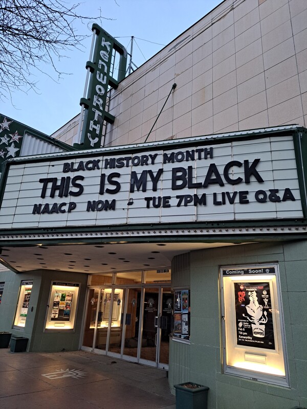 “This is My Black” Movie Screening marquee at the Kenworthy.