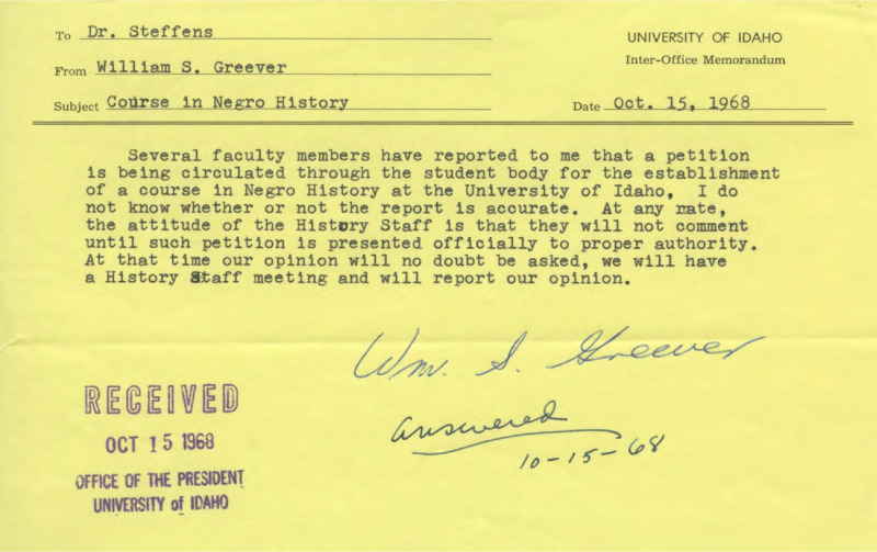 Memorandum from William S. Greever to Dr. Steffens concerning rumors of a petition to offer a Negro History. Greever offers a response from the History department staff.