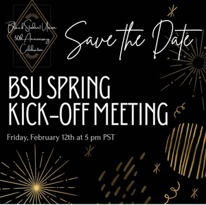 Black Student 50th Anniversary Celebration: Save the Date BSU Spring Kick-off Meeting