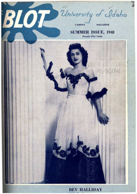 Pandemonium; The Fashion Quandary; Blot Goes to the May Fete; Sentano air strip; Memoirs of a Flash Mechanic Or, How to Alienate Housemothers; Now That Senior...; Blot Blat; Mother and the Piano; 'That is the Question'; Blot Goes to the Cinema; Pocatello: Gate City of the West; Not So Much Gravy; Poll Shows Students Poorly Informed On Foreign and National Happenings; Dr. Erwin Graue: Economic Man; The Way Things Go; She's lovely... She's Engaged!; From a Leaky Pen; Easy Money Department 
