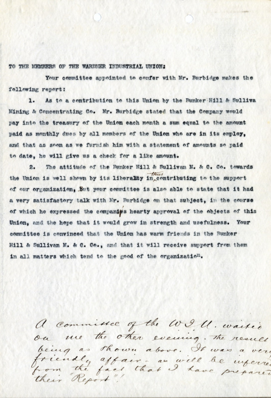 A report to the members of the Wardner Industrial Union stating that Bunker Hill & Sullivan Mining & Concentrating Co. would pay a share of union dues, and that B.H.&S.M.&C.Co. is friendly and supportive of the union; handwritten note at end possibly from Frederick Burbidge.