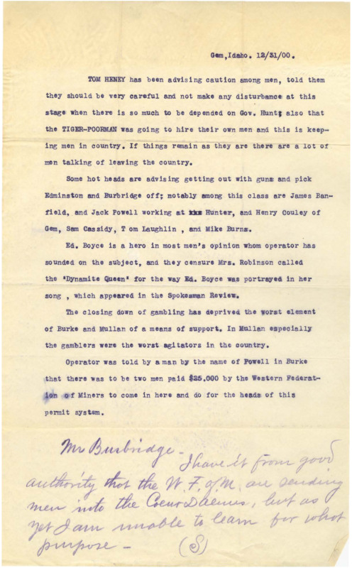 Operative reports on the advice given to union members by Tom Heney to not cause trouble, some men are thinking of causing violence, gambling is no longer allowed, speculation on the business of the Western Federation of Miners; handwritten note from "S" about the Western Federation of Miners at the end.