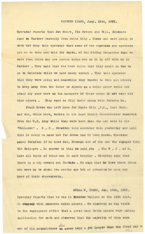 January 18 (1): 3 union members returned to Wardner but could not obtain work, operative discusses men who had escaped from the Bull-Pen; January 18 (2): Operative observes that many men from Butte are currently seeking employment, rumors about the Legislation and the possible end to marshall law; two pages.