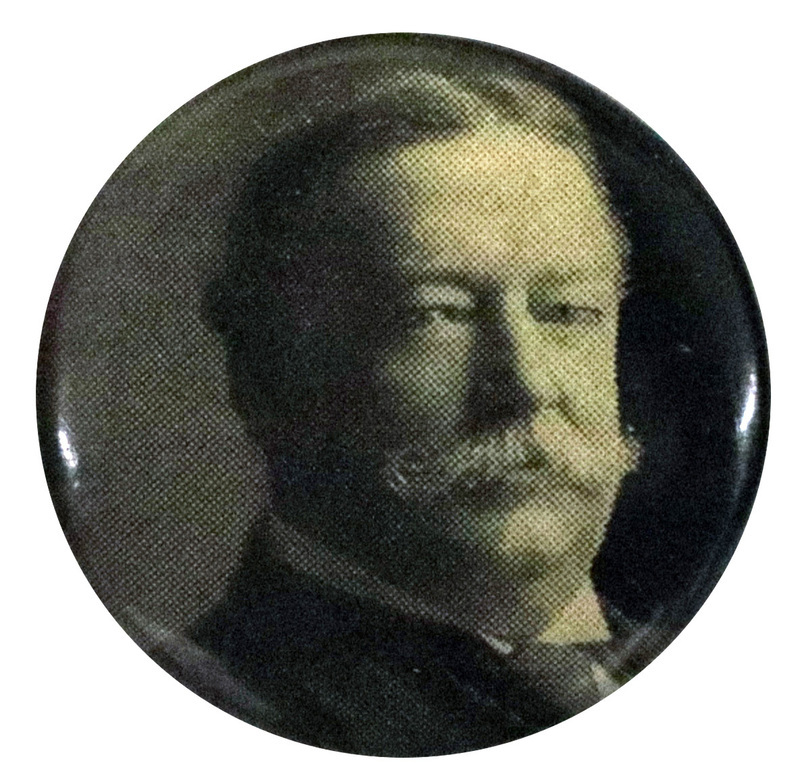 Round, gray button with a black and white portrait of William Howard Taft. 