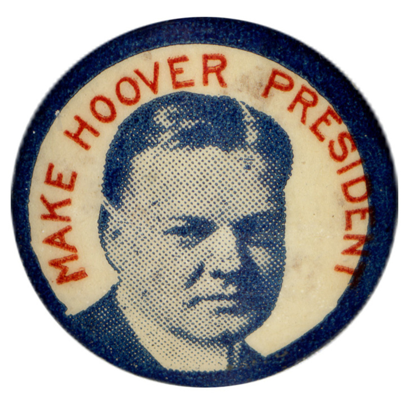 Round, white button with a blue border and a portrait of Herbert Hoover. Red font surrounds the portrait and reads "Make Hoover President". 