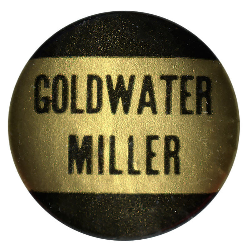 Round, gold button with black bands at the top and bottom and text reading "Goldwater Miller."