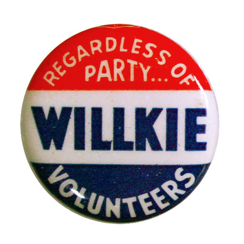 Round button with three horizontal stripes of red, white, and blue. Text reads "Regardless of party... Willkie volunteers" a cross all three stripes.