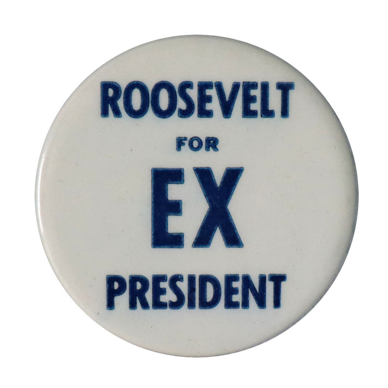 Round, white button with dark blue text reading "Roosevelt for EX president". 