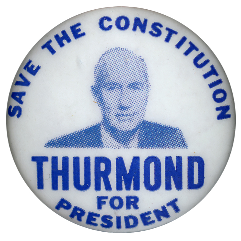 Round, white button with grayscale portrait of Strom Thurmond. Blue text encircles the portrait and reads "Save the Constitution Thurmond for President". 