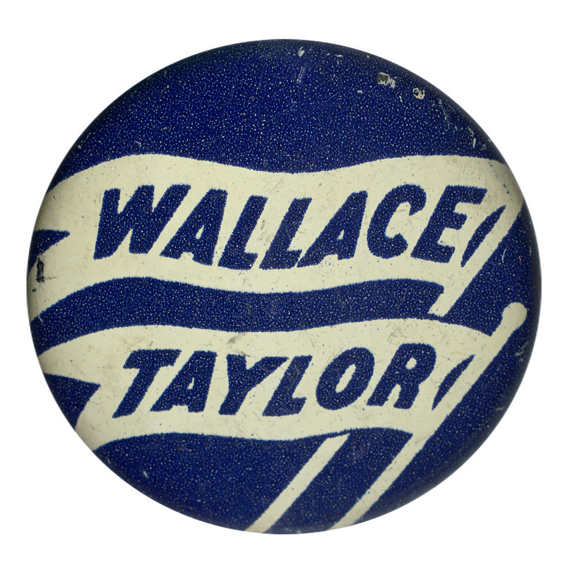 Round, blue button with two white flag designs. Text on the flags reads "Wallace" and "Taylor". 