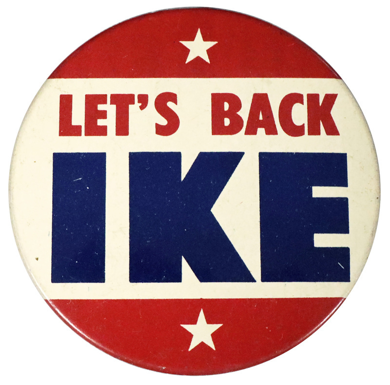 Round button with three horizontal stripes of red, white, and red. Red and blue text reads "Let's back Ike" on the center, white stripe.