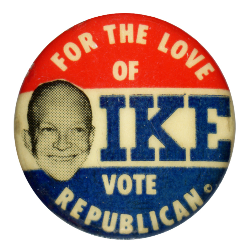 Round button with three horizontal stripes of red, white, and blue and a grayscale portrait of Dwight D. Eisenhower. Text across all three of the stripes reads "For the love of Ike vote Republican".  