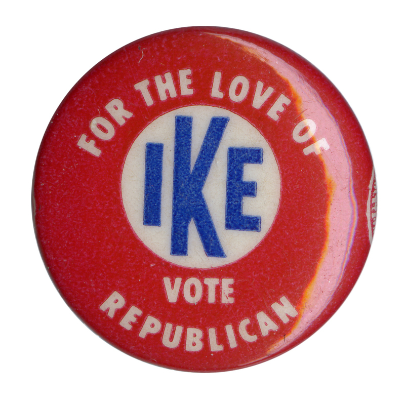 Round, red button with a white circle at the center. White and blue text reads "For the love of Ike vote Republican". 