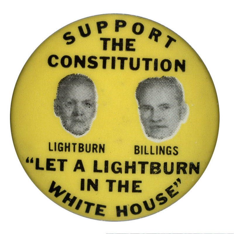 Round, yellow button with two grayscale portraits of Joseph Lightburn and Theodore Billings. Black text reads "Support the Constitution Lightburn Billings "Let a Lightburn in the White House'". 