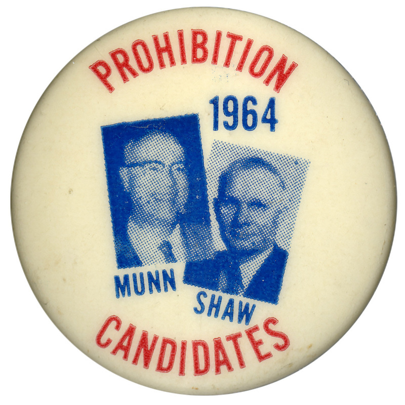 Round, off-white button with two grayscale portraits of E. Harold Munn and Mark Shaw. Red and blue text reads "Prohibition Candidates 1964 Munn Shaw" above and below the portraits. 
