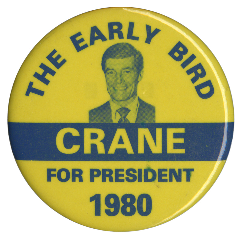 Round, yellow button with a photograph of Phil Crane. Blue and yellow text reads "THE EARLY BIRD CRANE FOR PRESIDENT 1980"