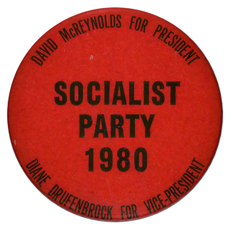 Round, red button with black text reading "DAVID McREYNOLDS FOR PRESIDENT SOCIALIST PARTY 1980 DIANE DRUFENBROCK FOR VICE-PRESIDENT"