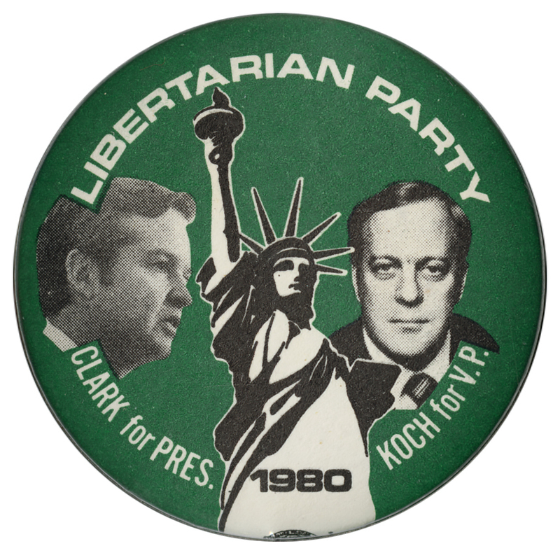 Round, green button with black and white photographs of Ed Clark and David Koch and a black and white drawing of the Statue of Liberty. White text reads "LIBERTARIAN PARTY CLARK for PRES. 1980 KOCH for V.P."