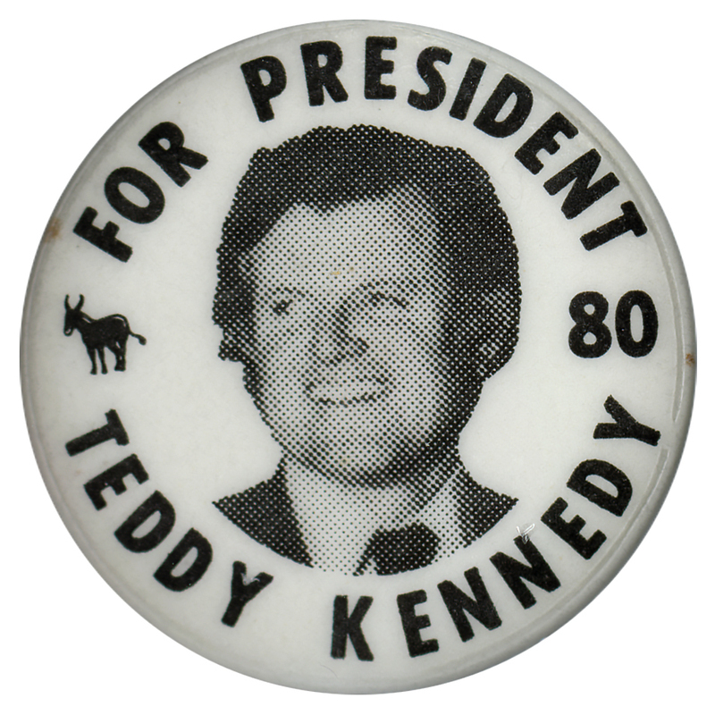 Round, white button with a black and white photograph of Ted Kennedy and a black drawing of a donkey. Black text reads "FOR PRESIDENT TEDDY KENNEDY:"