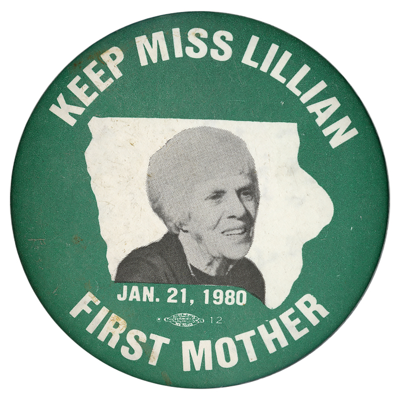 Round, green button with a black and white photograph of Lillian Carter against a white outline of the state of Iowa. White text reads "KEEP MISS LILLIAN FIRST MOTHER JAN. 21, 1980"