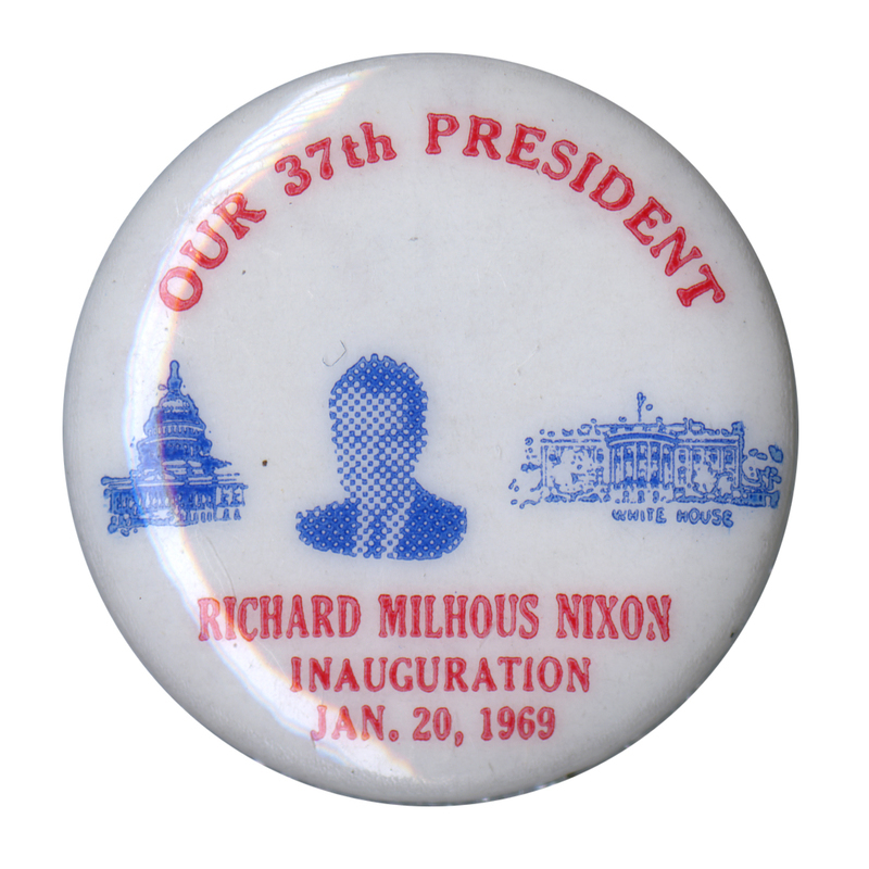 Round, white button with blue images of the US Capitol, Richard Nixon, and the White House. Red text reads "Our 37th president, Richard Milhous Nixon, Inauguration Jan. 20, 1969."