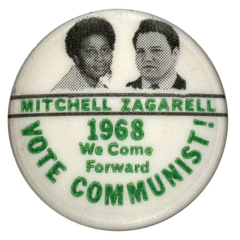 Round, white button with black and white portraits of Charlene Mitchell and Michael Zagarell. Green text reads "Mitchell Zagarell, 1968, We Come Forward, Vote Communist!"