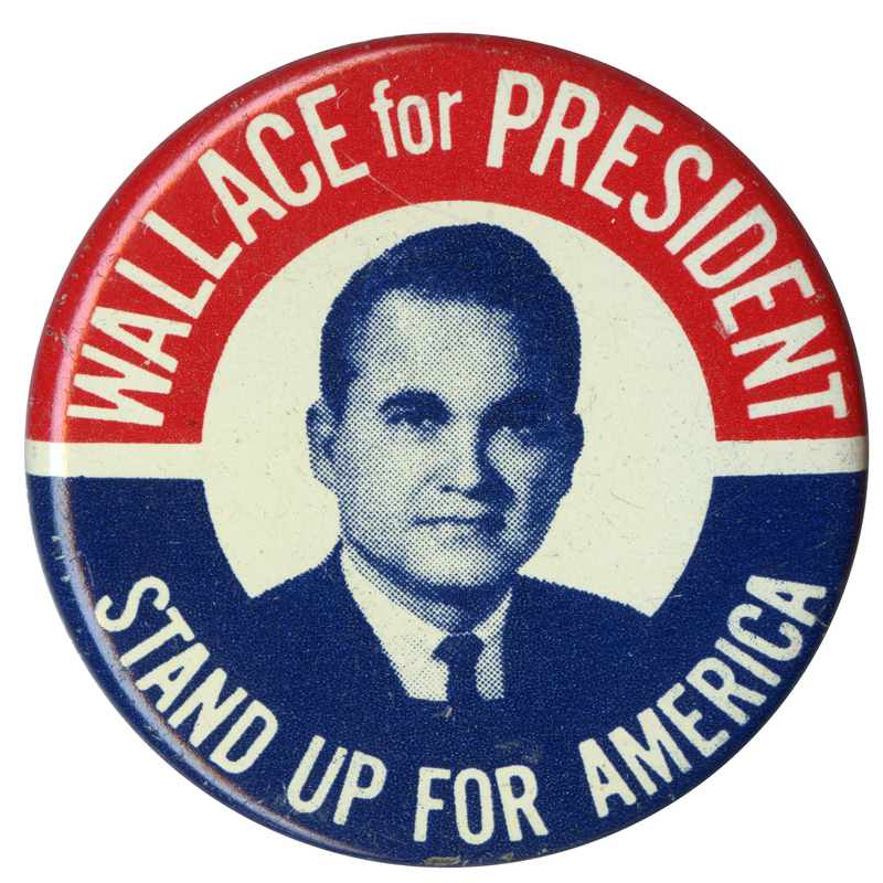 Round, white button with a portrait of George Wallace. Red and blue bands along the edge of the button contain white text reading "Wallace for President, Stand Up for America."