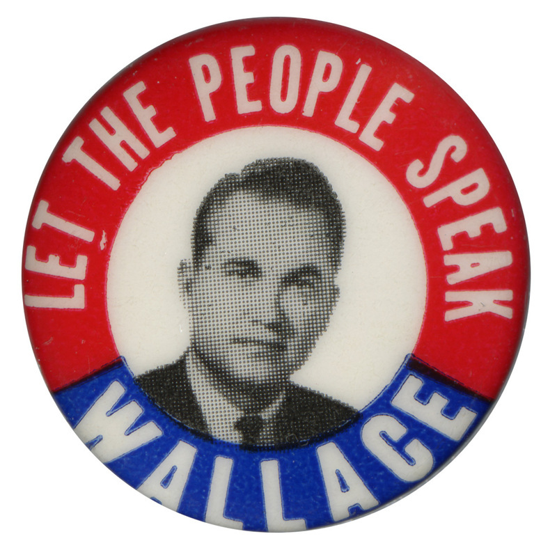 Round, white button with a portrait of George Wallace. Red and blue bands along the edge of the button contain white text reading "Let the people speak, Wallace."